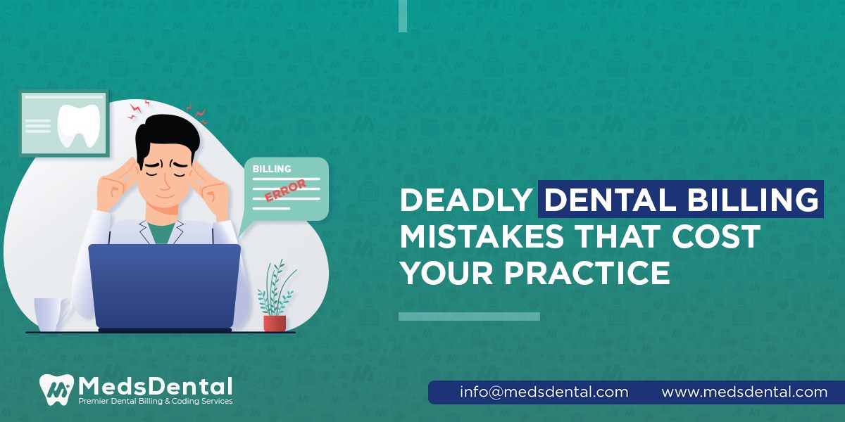 Deadly dental billing mistakes that cost your practice