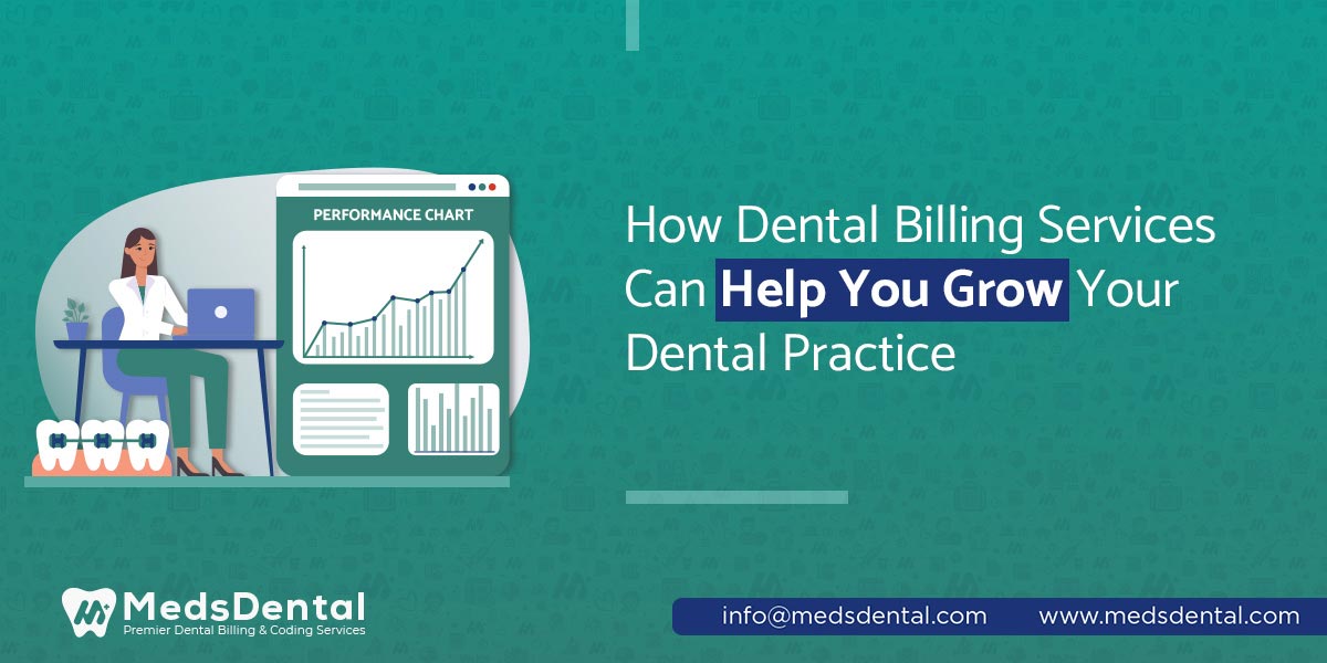How Dental Billing Services Can Help You Grow Your Dental Practice