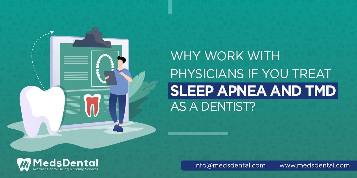 Why work with physicians if you treat sleep apnea and TMD as a dentist?