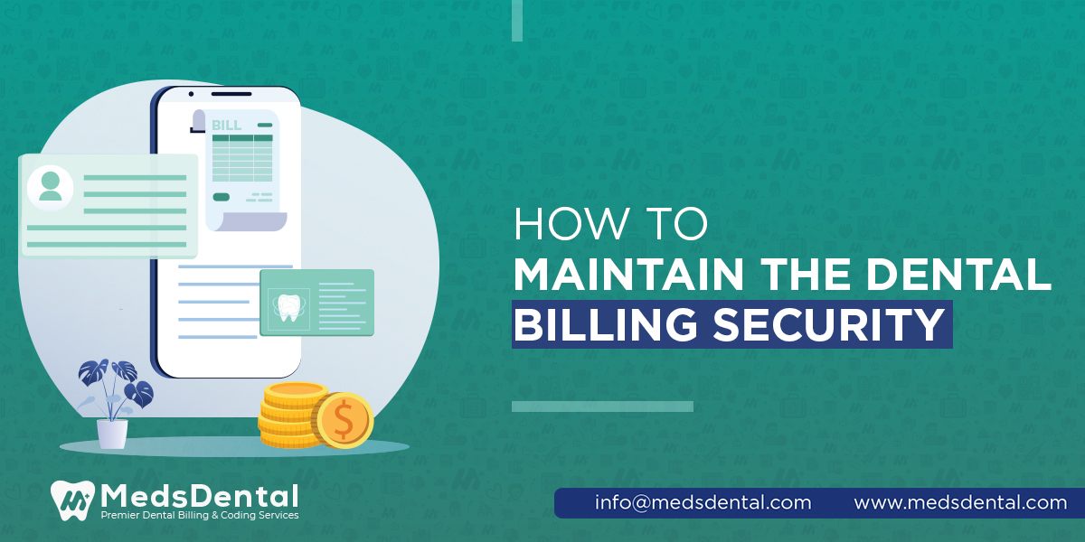 How to maintain the dental billing security?